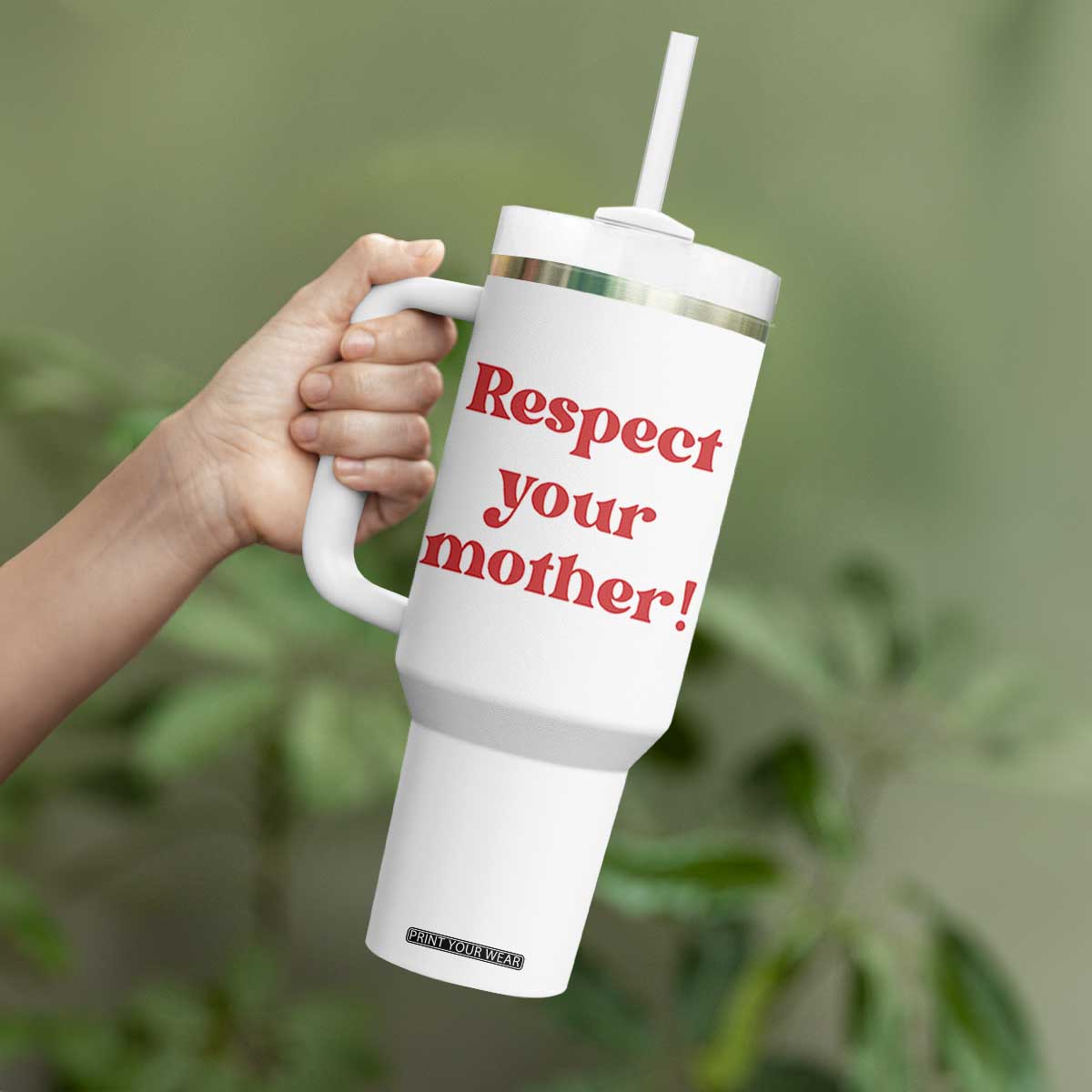 Respect Your Mother Tumbler With Handle Retro Funny Mothers Day