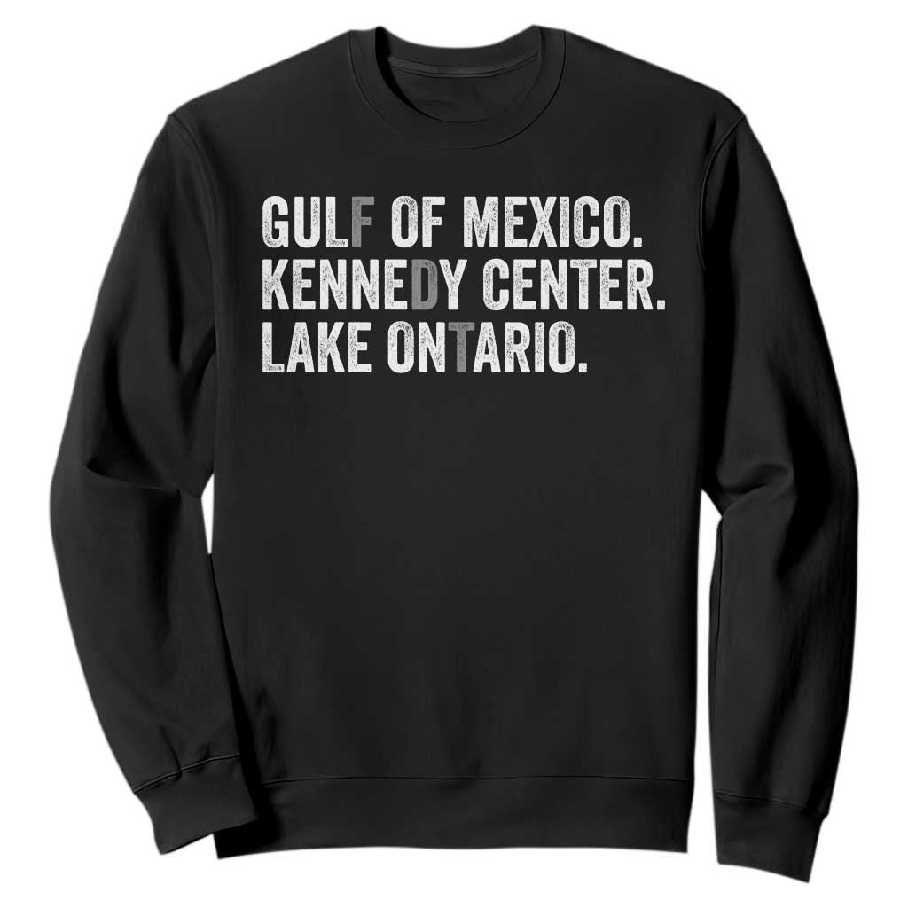 Retro FDT Lake Ontario Sweatshirt Gulf Of Mexico Kennedy Center Funny Protest