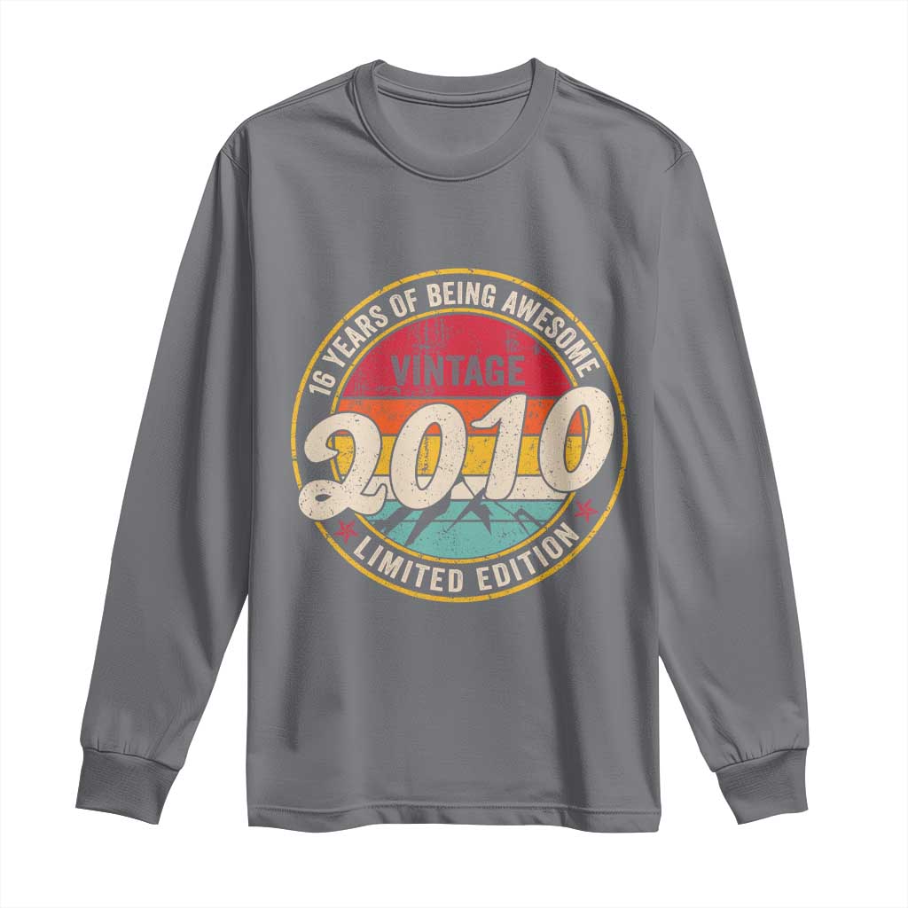 16th Birthday Long Sleeve Shirt Vintage 2010 Limited Edition Funny 16 Year Old Gift