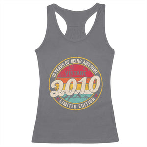 16th Birthday Racerback Tank Top Vintage 2010 Limited Edition Funny 16 Year Old Gift