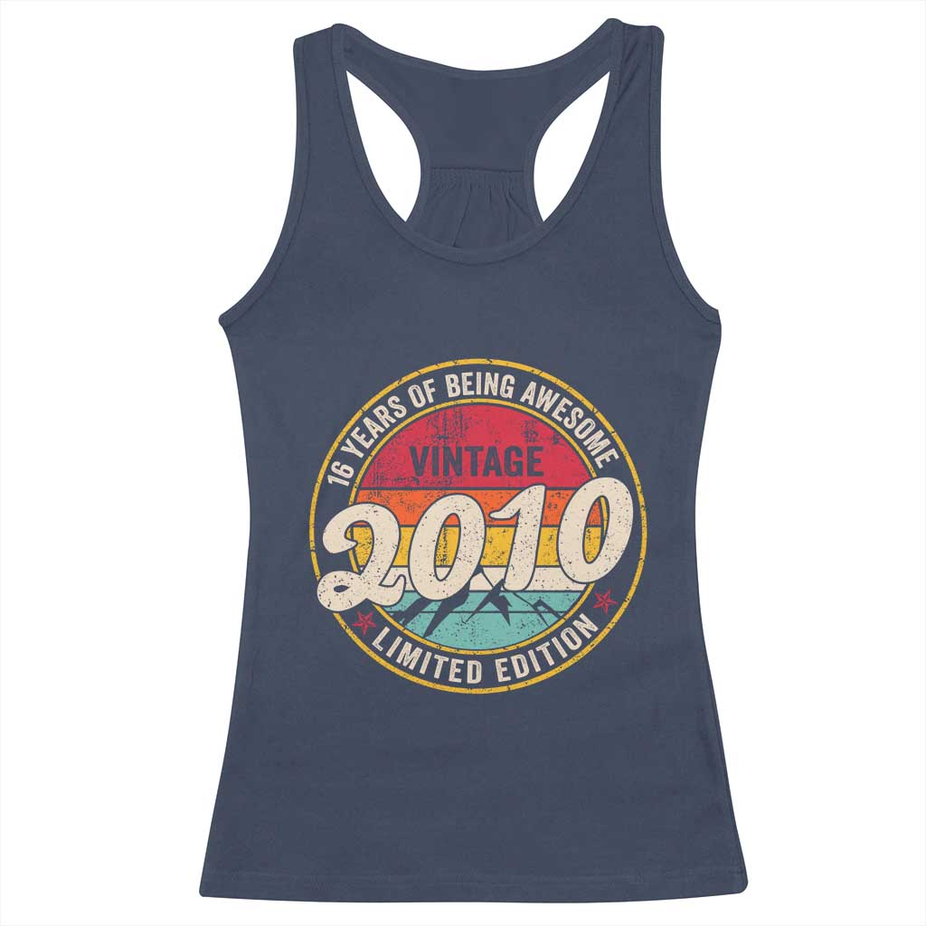 16th Birthday Racerback Tank Top Vintage 2010 Limited Edition Funny 16 Year Old Gift