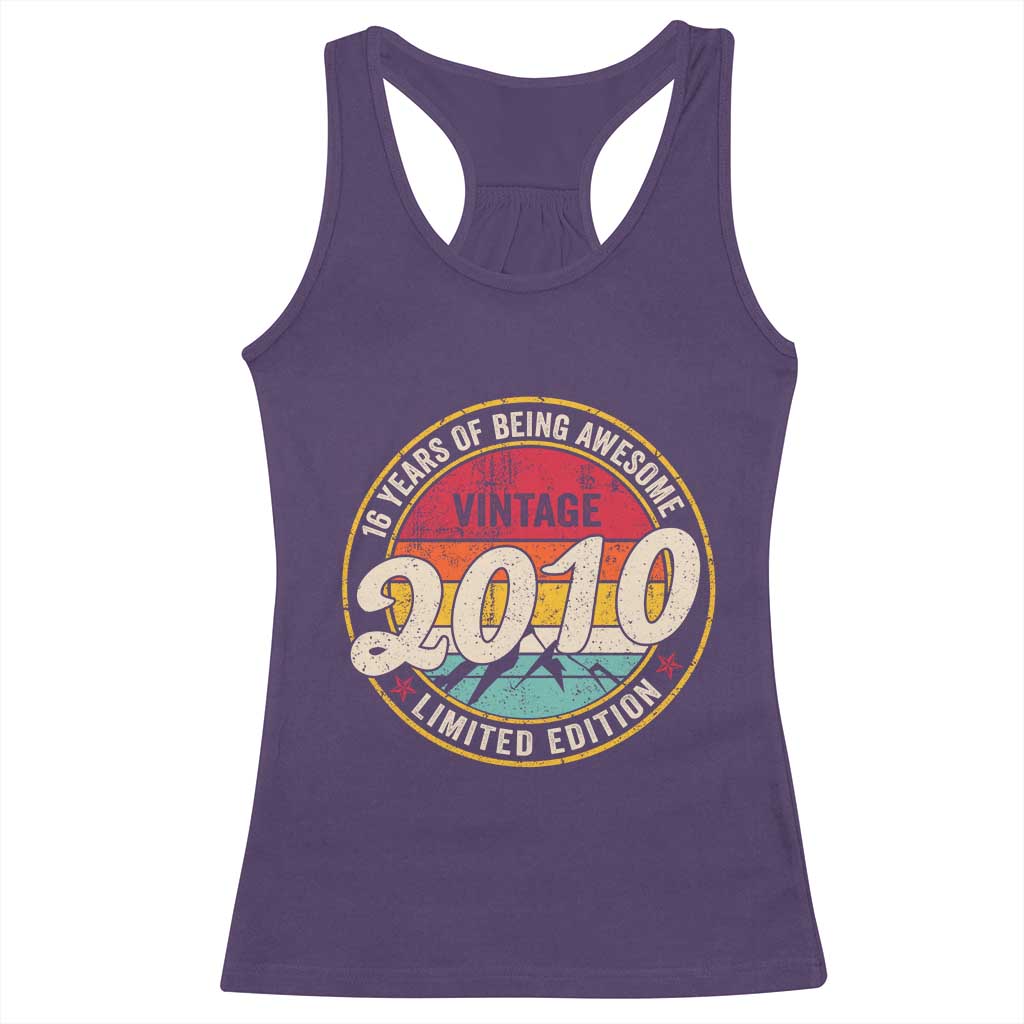 16th Birthday Racerback Tank Top Vintage 2010 Limited Edition Funny 16 Year Old Gift