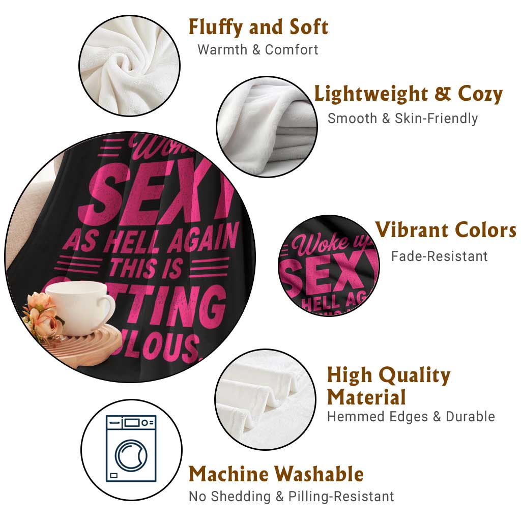 Woke Up Sexy Again Funny Confidence Quote Throw Blanket Sarcastic Distressed Humor Graphic