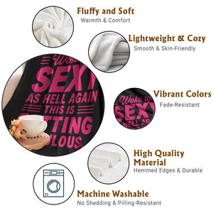 Woke Up Sexy Again Funny Confidence Quote Throw Blanket Sarcastic Distressed Humor Graphic