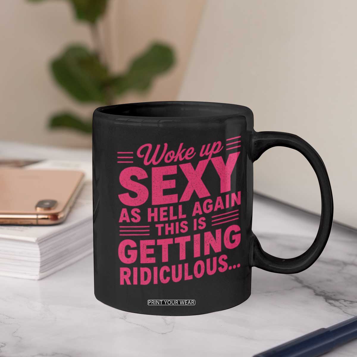 Woke Up Sexy Again Funny Confidence Quote Coffee Mug Sarcastic Distressed Humor Graphic