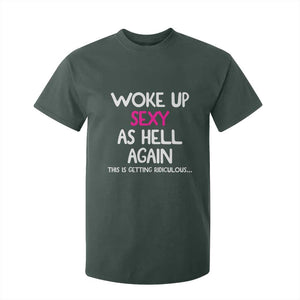 Woke Up Sexy Again Funny Confidence Quote T Shirt For Kid