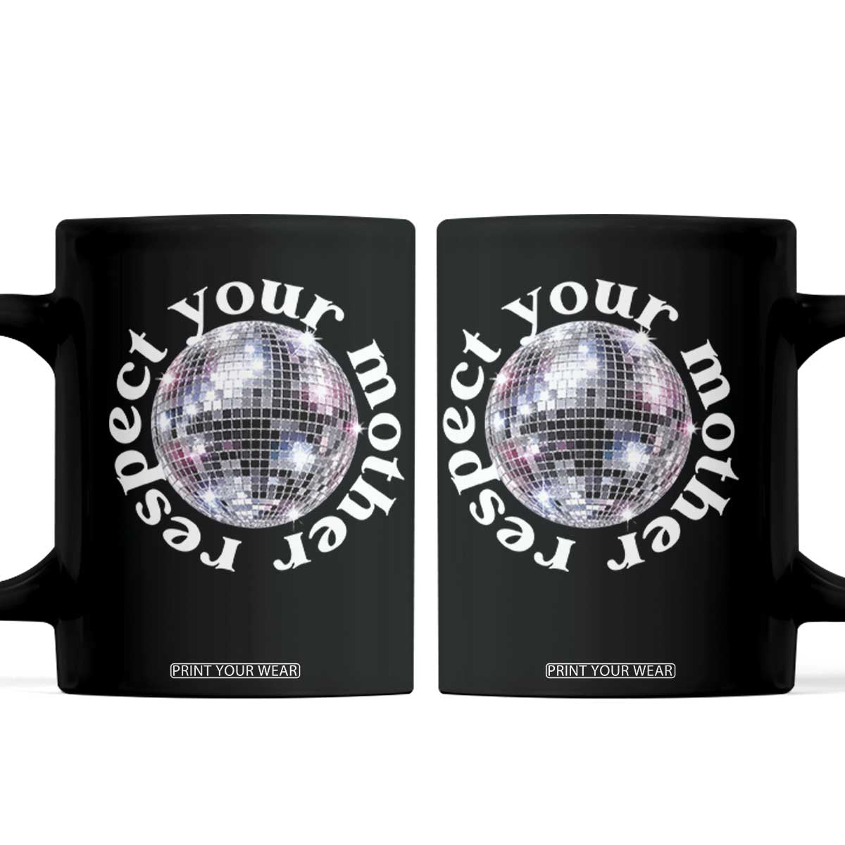 Disco Ball Respect Your Mother Coffee Mug Black and White Concert Mirrorball Retro