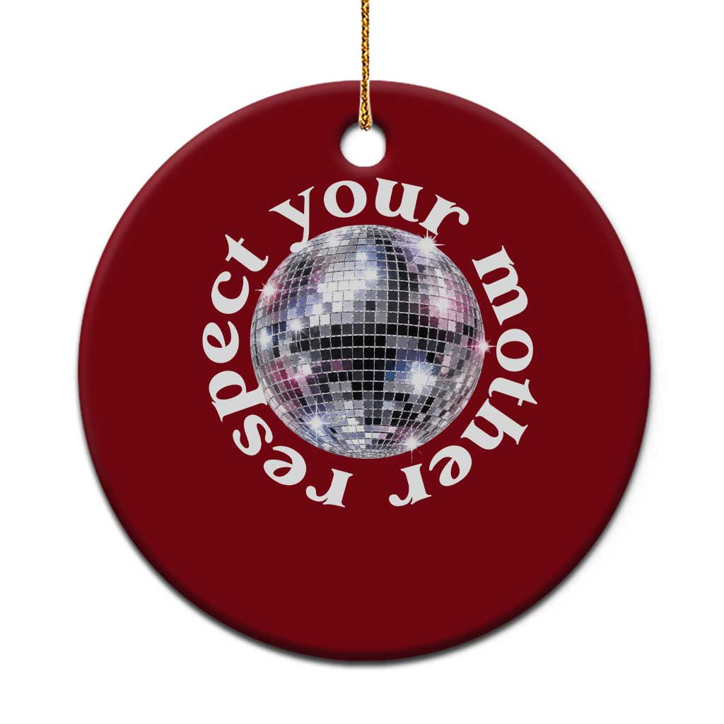 Disco Ball Respect Your Mother Ceramic Ornament Black and White Concert Mirrorball Retro
