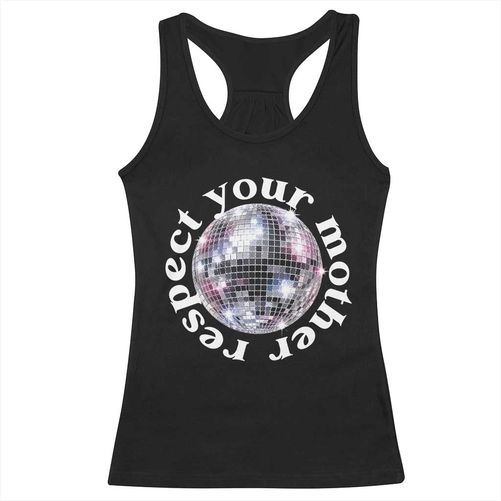 Disco Ball Respect Your Mother Racerback Tank Top Black and White Concert Mirrorball Retro