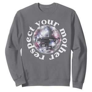 Disco Ball Respect Your Mother Sweatshirt Black and White Concert Mirrorball Retro