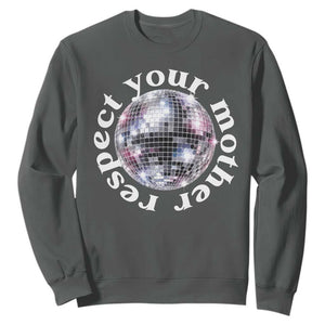 Disco Ball Respect Your Mother Sweatshirt Black and White Concert Mirrorball Retro