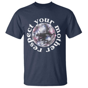 Disco Ball Respect Your Mother T Shirt Black and White Concert Mirrorball Retro