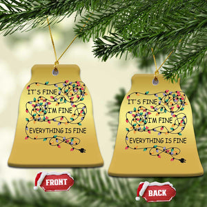 Funny Christmas Ornament It's Fine I'm Fine Everything Is Fine Xmas Lights TS10 Bell Flake Gold Print Your Wear