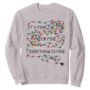 Funny Christmas Sweatshirt It's Fine I'm Fine Everything Is Fine Xmas Lights TS10 Ice Gray Print Your Wear