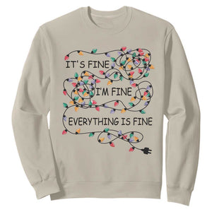 Funny Christmas Sweatshirt It's Fine I'm Fine Everything Is Fine Xmas Lights TS10 Sand Print Your Wear