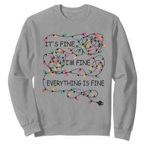 Funny Christmas Sweatshirt It's Fine I'm Fine Everything Is Fine Xmas Lights TS10 Sport Gray Print Your Wear