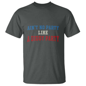 Aint No Party Like A Diddy Party T Shirt Slimy Font Vintage TS10 Dark Heather Print Your Wear