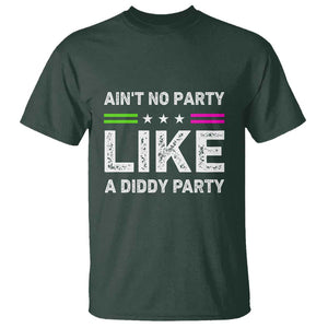 Ain't No Party Like A Diddy Party Funny T Shirt TS10 Dark Forest Green Print Your Wear