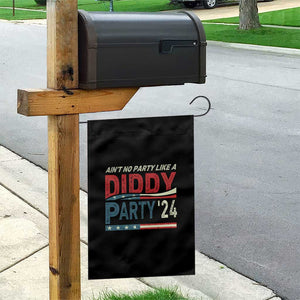 Aint No Party Like A Diddy Party Garden Flag TS10 Print Your Wear
