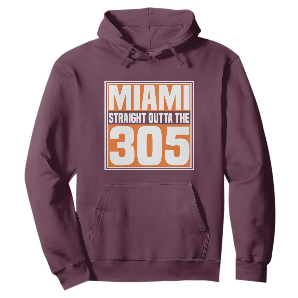 Miami Hoodie Straight Outta The 305 Area Code Florida Pride TS10 Maroon Print Your Wear