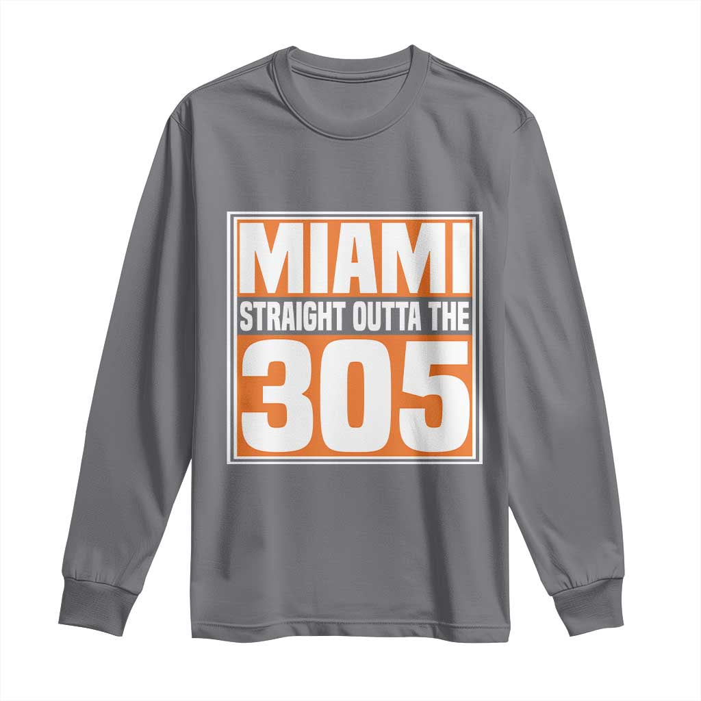 Miami Long Sleeve Shirt Straight Outta The 305 Area Code Florida Pride TS10 Charcoal Print Your Wear