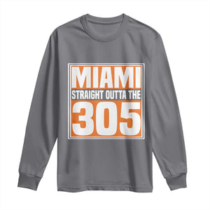 Miami Long Sleeve Shirt Straight Outta The 305 Area Code Florida Pride TS10 Charcoal Print Your Wear