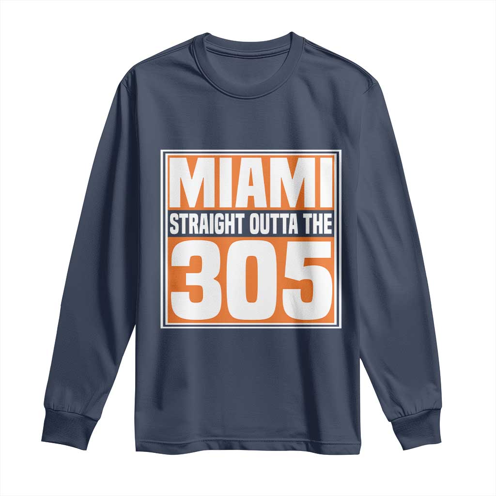 Miami Long Sleeve Shirt Straight Outta The 305 Area Code Florida Pride TS10 Navy Print Your Wear