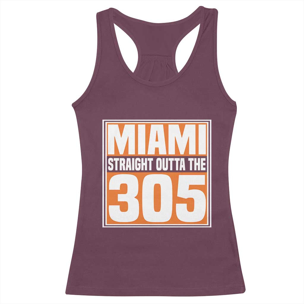 Miami Racerback Tank Top Straight Outta The 305 Area Code Florida Pride TS10 Maroon Print Your Wear