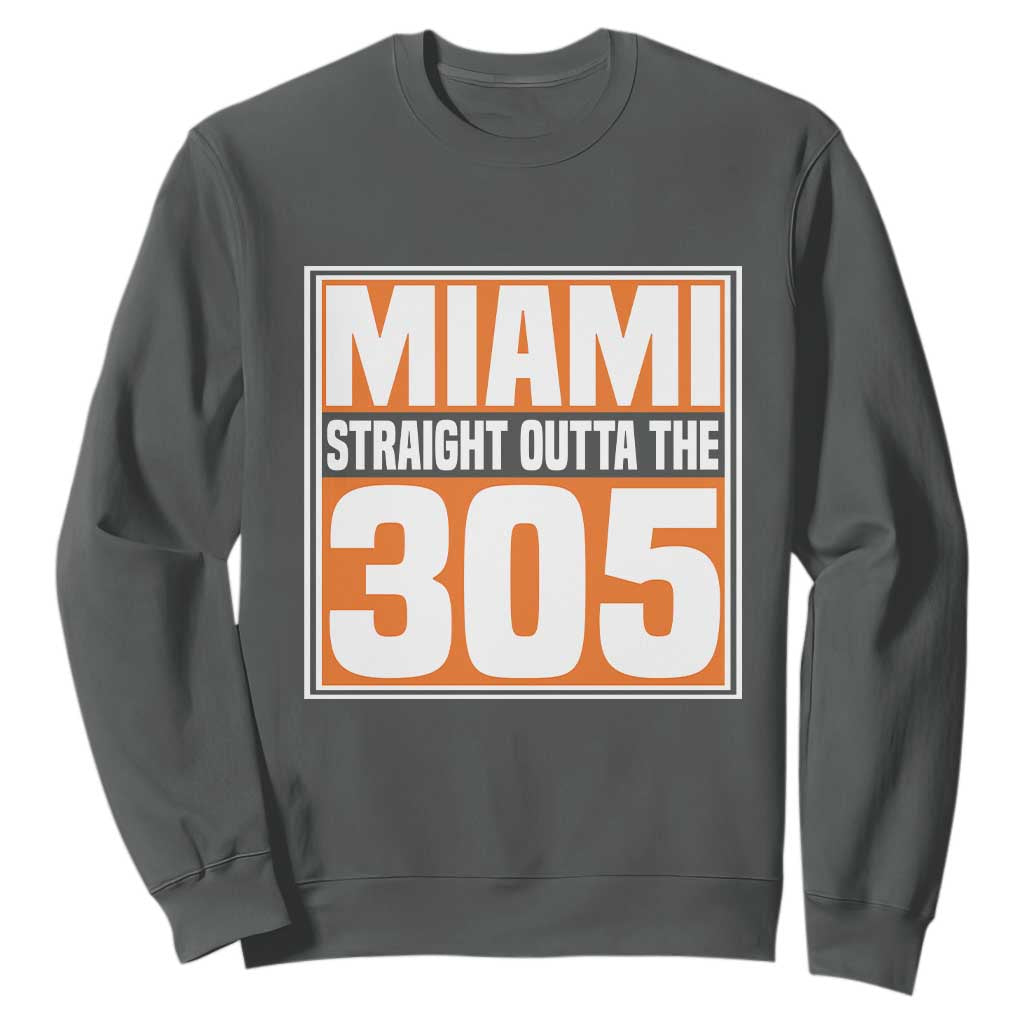 Miami Sweatshirt Straight Outta The 305 Area Code Florida Pride TS10 Dark Heather Print Your Wear