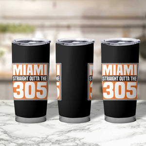 Miami Tumbler Cup Straight Outta The 305 Area Code Florida Pride TS10 Print Your Wear