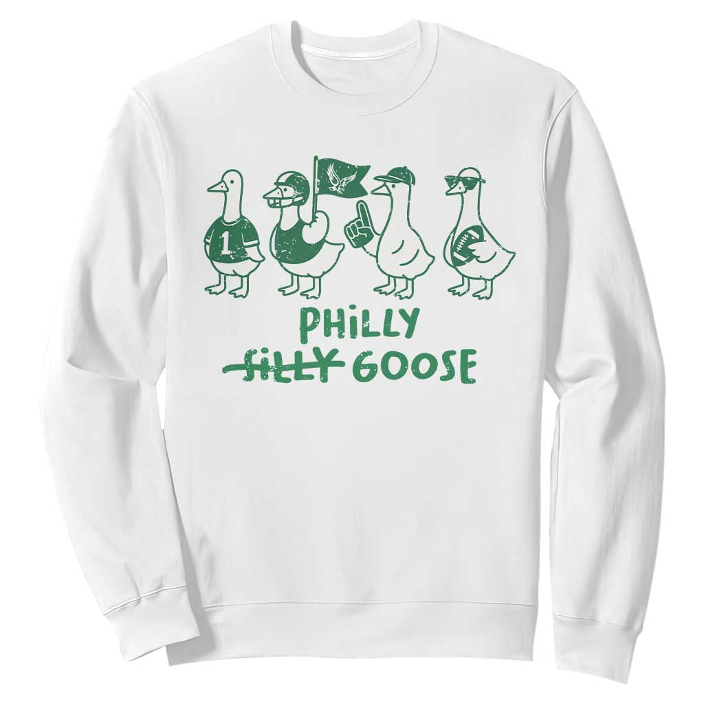 Philly Goose Sweatshirt Funny PFE Football Fan Gear Silly Gooses TS10 White Print Your Wear