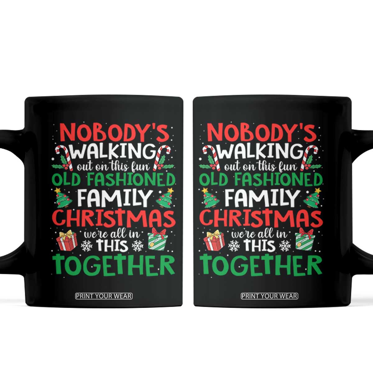 Christmas Family Vacation Coffee Mug Nobodys Walking Out On This Fun Old Family TS10 Black Print Your Wear