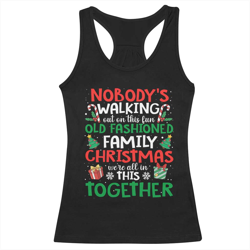 Christmas Family Vacation Racerback Tank Top Nobodys Walking Out On This Fun Old Family TS10 Black Print Your Wear