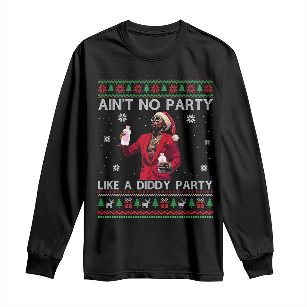 Funny Ugly Christmas Long Sleeve Shirt Aint No Party Like A Diddy Party TS10 Black Print Your Wear