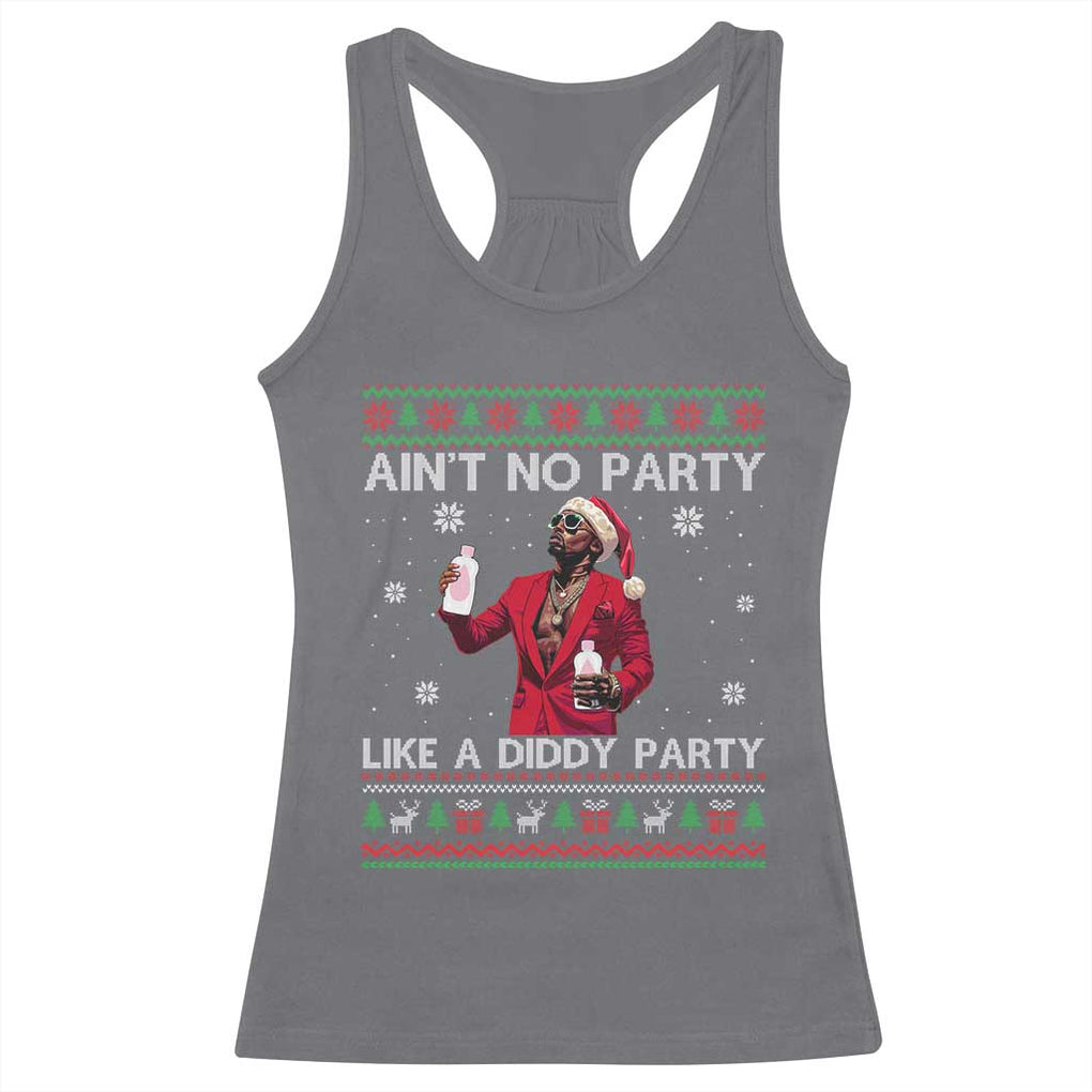 Funny Ugly Christmas Racerback Tank Top Aint No Party Like A Diddy Party TS10 Charcoal Print Your Wear