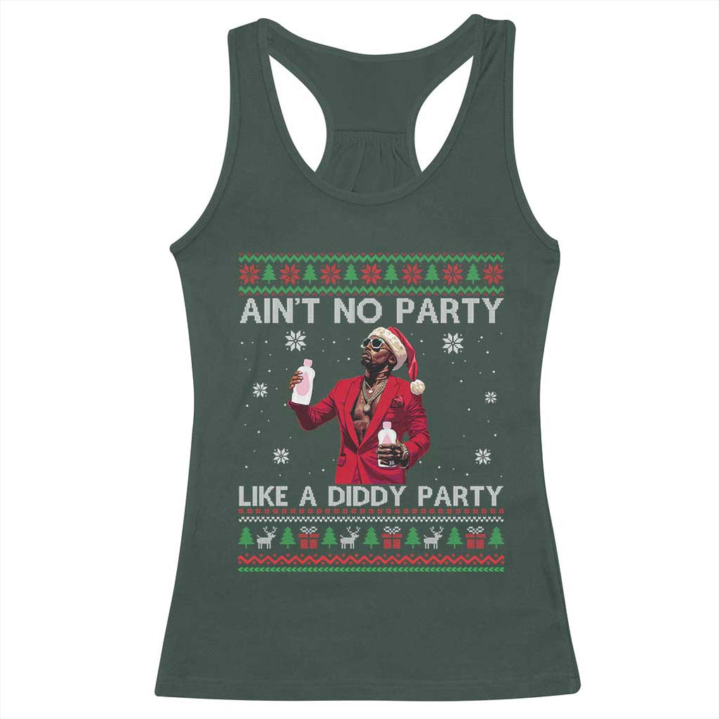 Funny Ugly Christmas Racerback Tank Top Aint No Party Like A Diddy Party TS10 Dark Forest Green Print Your Wear