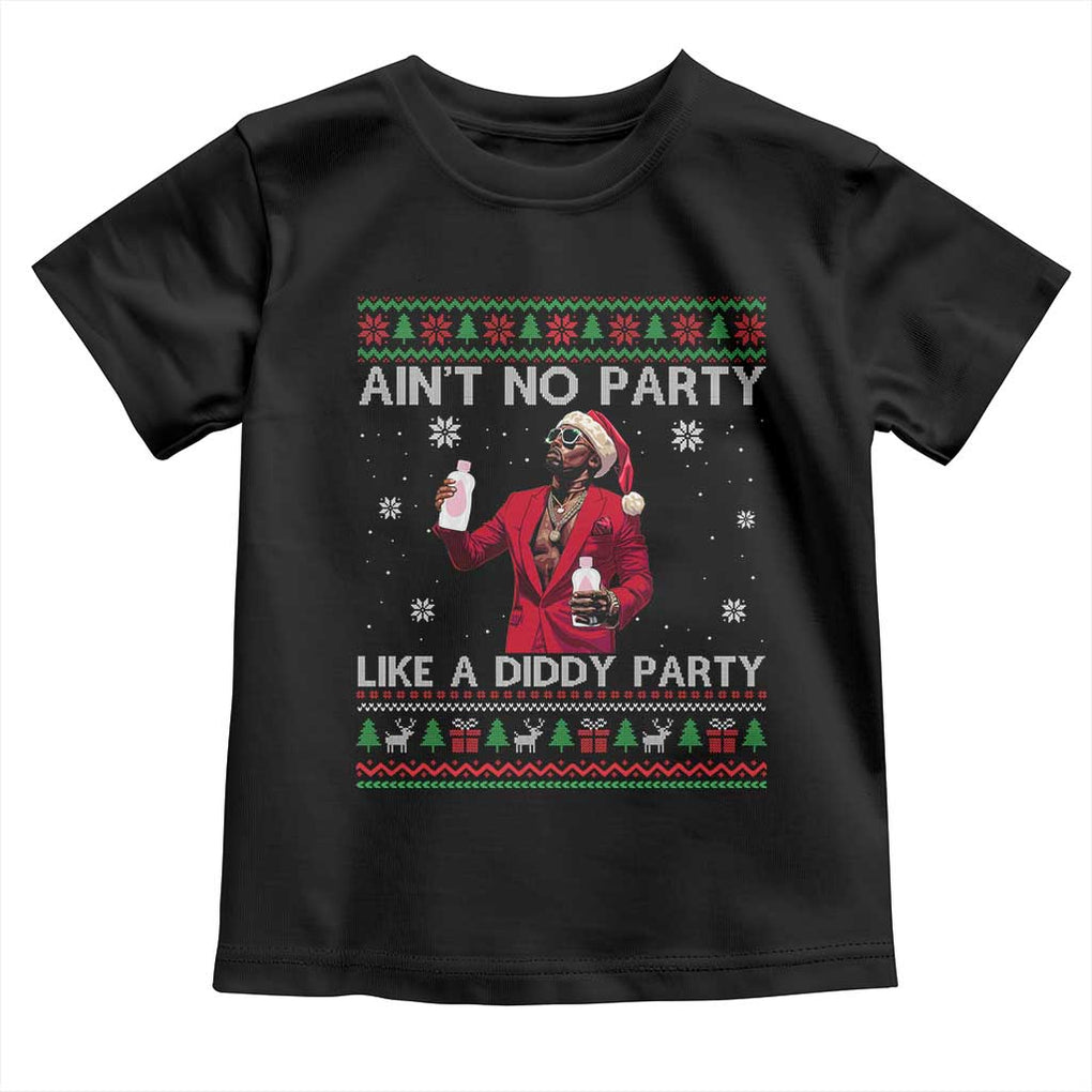 Funny Ugly Christmas Toddler T Shirt Aint No Party Like A Diddy Party TS10 Black Print Your Wear