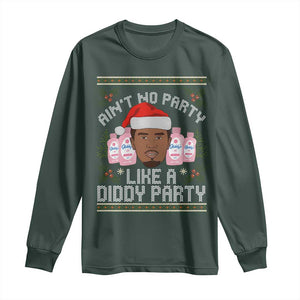 Funny Christmas Long Sleeve Shirt Ain't No Party Like a Diddy Party Baby Oil Ugly Gifts TS10 Dark Forest Green Print Your Wear