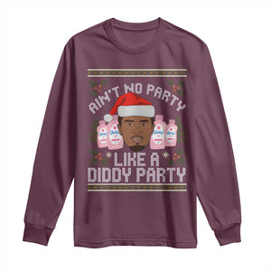 Funny Christmas Long Sleeve Shirt Ain't No Party Like a Diddy Party Baby Oil Ugly Gifts TS10 Maroon Print Your Wear