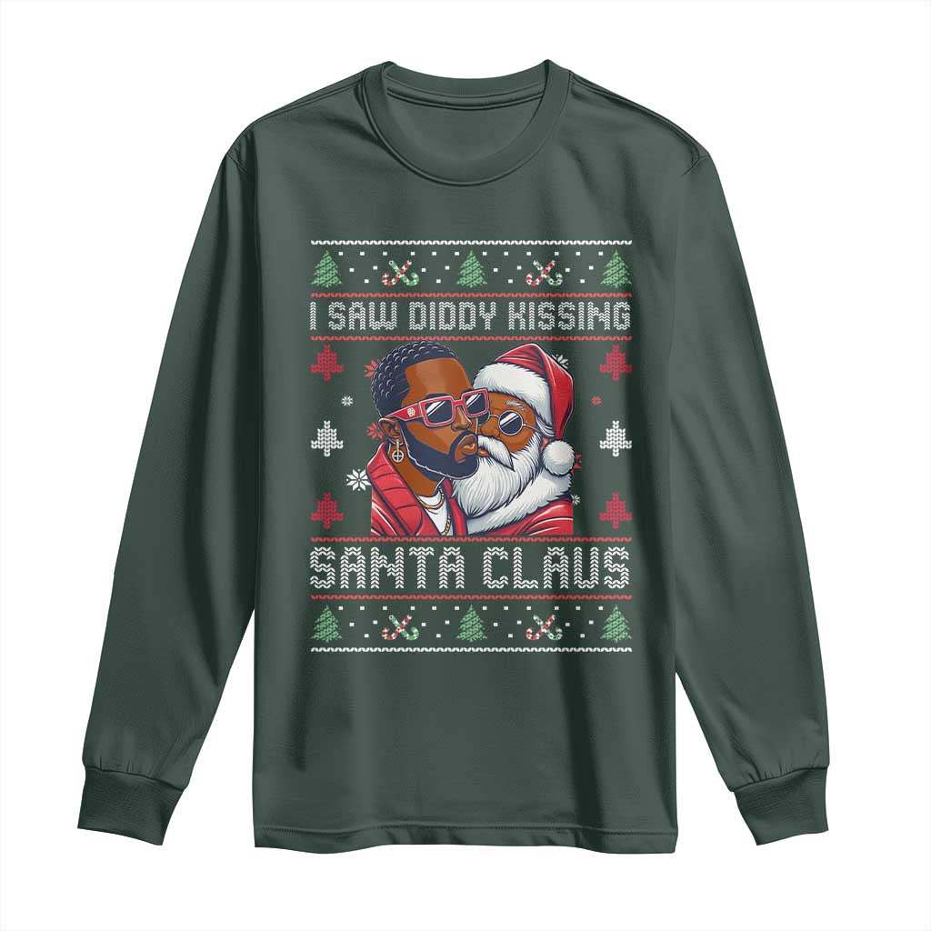 Funny Christmas Long Sleeve Shirt Funy Dirty I Saw Diddy Kissing Santa Claus Ugly Xmas Sweater TS10 Dark Forest Green Print Your Wear