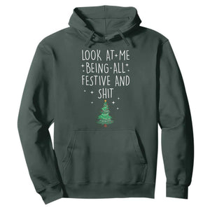 Funny Christmas Saying Hoodie Look At Me Being All Festive TS10 Dark Forest Green Print Your Wear