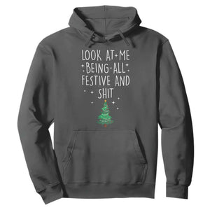 Funny Christmas Saying Hoodie Look At Me Being All Festive TS10 Dark Heather Print Your Wear