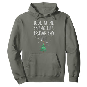 Funny Christmas Saying Hoodie Look At Me Being All Festive TS10 Military Green Print Your Wear