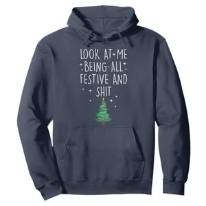 Funny Christmas Saying Hoodie Look At Me Being All Festive TS10 Navy Print Your Wear