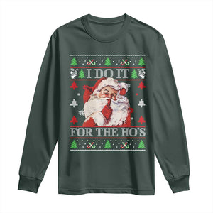 Funny Christmas Santa Long Sleeve Shirt Vintage Santa I Do It For The Ho's Ugly Christmas TS10 Dark Forest Green Print Your Wear