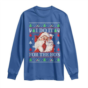 Funny Christmas Santa Long Sleeve Shirt Vintage Santa I Do It For The Ho's Ugly Christmas TS10 Royal Blue Print Your Wear