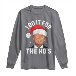 Funny Christmas Trump Long Sleeve Shirt Vintage Santa I Do It For The Ho's TS10 Charcoal Print Your Wear