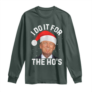 Funny Christmas Trump Long Sleeve Shirt Vintage Santa I Do It For The Ho's TS10 Dark Forest Green Print Your Wear