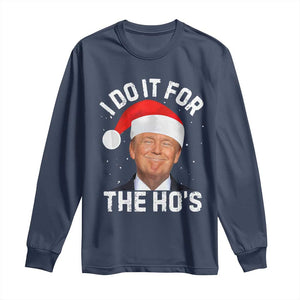 Funny Christmas Trump Long Sleeve Shirt Vintage Santa I Do It For The Ho's TS10 Navy Print Your Wear