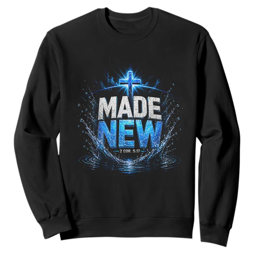 Christian Baptism Sweatshirt Made Water Bible Verse Baptized TS10 Black Print Your Wear
